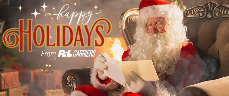 Happy Holidays from R+L Carriers -- View our Holiday Schedule here.